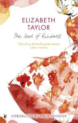 Elizabeth Taylor - The Soul of Kindness (Virago Modern Classics) - 9781844086566 - V9781844086566