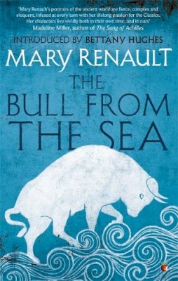 Mary Renault - The Bull from the Sea: A Virago Modern Classic (VMC) - 9781844089628 - V9781844089628