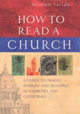 Dr Richard Taylor - How to Read a Church - 9781844130535 - V9781844130535