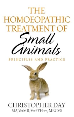 Christopher Day - The Homoeopathic Treatment of Small Animals:  Principles and Practice - 9781844132898 - 9781844132898