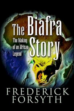Frederick Forsyth - Biafra Story - 9781844155231 - V9781844155231