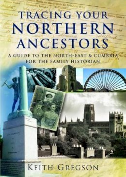 Keith Gregson - Tracing Your Northern Ancestors - 9781844155972 - V9781844155972