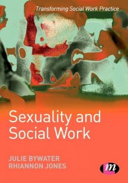 Julie Bywater - Sexuality and Social Work - 9781844450855 - V9781844450855