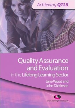 John Dickinson - Quality Assurance and Evaluation in the Lifelong Learning Sector - 9781844458363 - V9781844458363