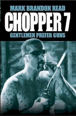 Mark Brandon Read - Chopper 7: Empire of the Gun - 9781844543557 - KRF0038279