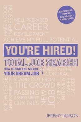 Jeremy I'anson - You're Hired! Total Job Search - 9781844555895 - V9781844555895