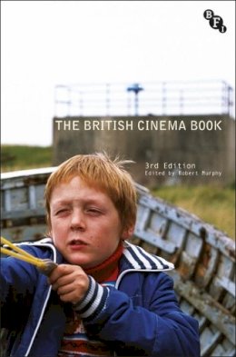 Robert Murphy - The British Cinema Book - 9781844572755 - V9781844572755