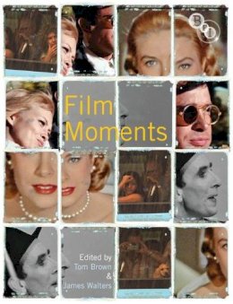 James Walters - Film Moments: Criticism, History, Theory - 9781844573356 - V9781844573356