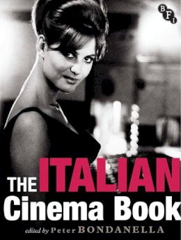 Peter Bondanella - The Italian Cinema Book - 9781844574049 - V9781844574049