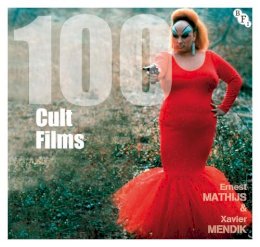Ernest Mathijs - 100 Cult Films - 9781844574087 - V9781844574087