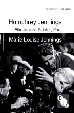 Marie-Louise Jennings - Humphrey Jennings: Film-maker, Painter, Poet - 9781844578016 - V9781844578016