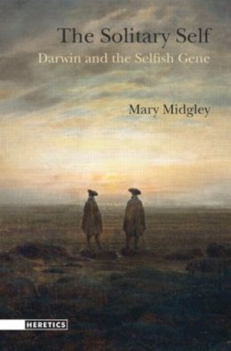Mary Midgley - The Solitary Self: Darwin and the Selfish Gene - 9781844652532 - V9781844652532