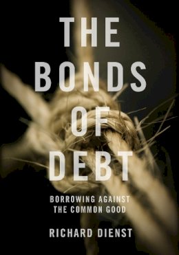 Richard Dienst - The Bonds of Debt - 9781844676910 - V9781844676910
