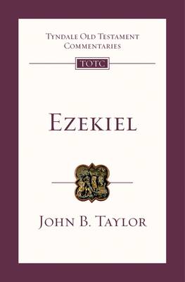 John B. Taylor - Ezekiel: An Introduction and Commentary (Tyndale Old Testament Commentaries) - 9781844743360 - V9781844743360