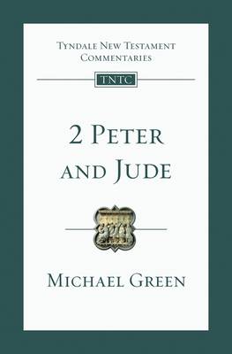 Michael Green - 2 Peter and Jude: An Introduction and Commentary (Tyndale New Testament Commentaries) - 9781844743643 - V9781844743643