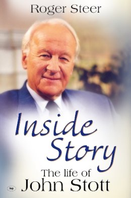 Roger Steer - Inside Story: The Life of John Stott - 9781844744046 - V9781844744046