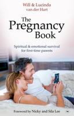Will Van Der Hart - The Pregnancy Book: Spiritual and Emotional Survival for New Parents - 9781844744404 - V9781844744404
