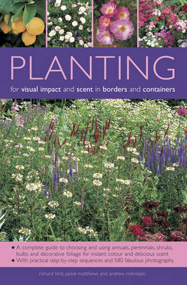 Andrew Mikolajski - Planting for Visual Impact & Scent in Borders & Containers - 9781844762408 - V9781844762408