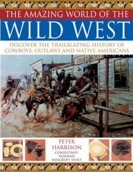 Peter Harrison - Amazing World of the Wild West - 9781844766093 - V9781844766093