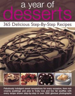 Day  Martha - Year of Desserts: 365 Delicious Step-by-Step Recipes - 9781844769025 - V9781844769025