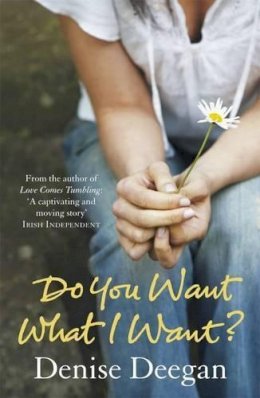 Denise Deegan - Do You Want What I Want? - 9781844880959 - KLJ0001603