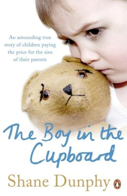 Shane Dunphy - The Boy in the Cupboard - 9781844881604 - KRA0010043