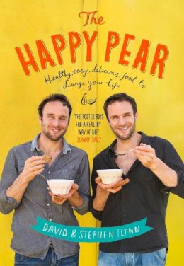 David Flynn - The Happy Pear: Recipes and Stories from the First Ten Years - 9781844883523 - 9781844883523