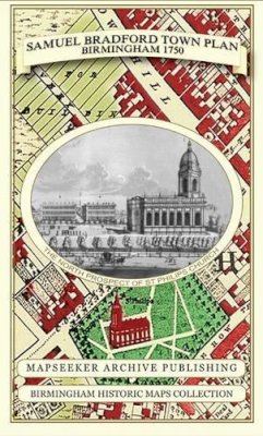 Samuel Bradford - Samuel Bradford Town Plan Birmingham 1750 (Birmingham Historic Maps Collection) - 9781844918089 - V9781844918089