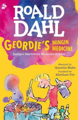 Roald Dahl - Geordie's Mingin Medicine (Itchy Coo) (Itchy Coo) - 9781845021603 - V9781845021603