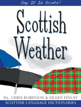 Chris Robinson - Scottish Weather (Say It in Scots!) - 9781845021948 - V9781845021948