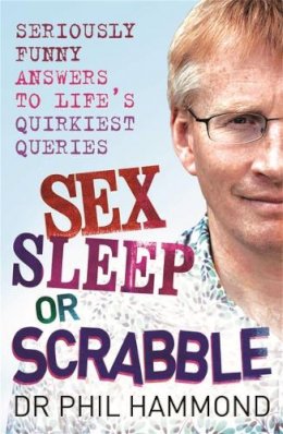 Phil Hammond - Sex, Sleep Or Scrabble? - 9781845023027 - V9781845023027