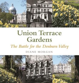 Diane Morgan - Union Terrace Gardens - 9781845024949 - V9781845024949