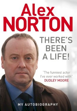Alex Norton - There's Been a Life! My Autobiography - 9781845029494 - V9781845029494