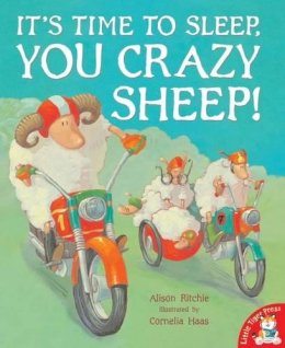 Alison Ritchie - It's Time to Sleep, You Crazy Sheep! - 9781845066307 - KMK0004527