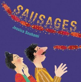 Jessica Souhami - Sausages! - 9781845076016 - V9781845076016
