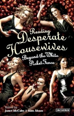Janet Mccabe - Reading ´Desperate Housewives´: Beyond the White Picket Fence - 9781845112202 - V9781845112202