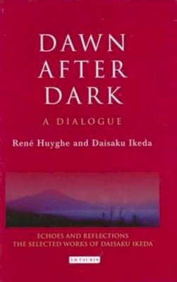 Daisaku Ikeda - Dawn After Dark: A Dialogue - 9781845115968 - V9781845115968