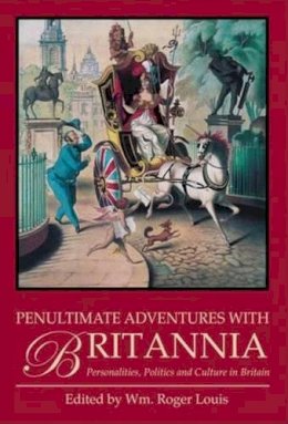  - Penultimate Adventures with Britannia: Personalities, Politics and Culture in Britain - 9781845116934 - V9781845116934
