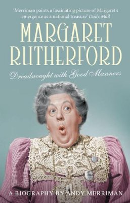 Andy Merriman - Margaret Rutherford: Dreadnought with Good Manners - 9781845135850 - V9781845135850