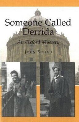John Schad - Someone Called Derrida: An Oxford Mystery - 9781845190309 - V9781845190309
