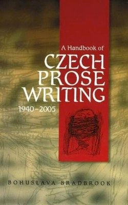 Bohuslava Bradbrook - Handbook of Czech Prose Writings, 1940-2005 - 9781845191733 - V9781845191733