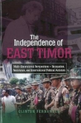 Clinton Fernandes - Independence of East Timor - 9781845194284 - V9781845194284