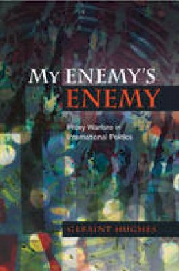 Geraint Hughes - My Enemy's Enemy - 9781845194499 - V9781845194499