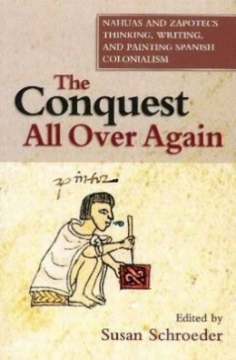 Susan Schroeder (Ed.) - Conquest All Over Again - 9781845194758 - V9781845194758