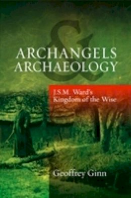 Geoffrey Ginn - Archangels & Archaeology - 9781845194932 - V9781845194932