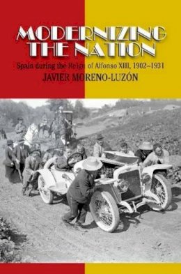 Javier Moreno-Luzon - Modernizing the Nation - 9781845195052 - V9781845195052