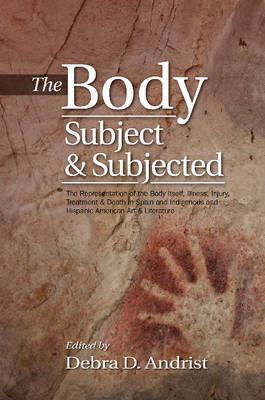 Debra D. Andrist (Ed.) - Body, Subject & Subjected - 9781845197407 - V9781845197407