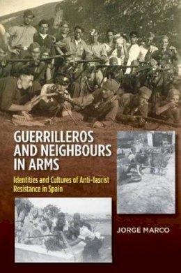 Jorge Marco - Guerrilleros & Neighbours in Arms - 9781845197520 - V9781845197520