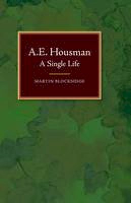 Martin Blocksidge - A. E. Housman: A Single Life - 9781845197612 - V9781845197612
