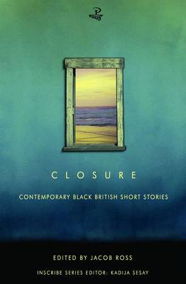 Ross (Ed) Jacob - Closure: Contemporary Black British Short Stories (Inscribe) - 9781845232887 - V9781845232887